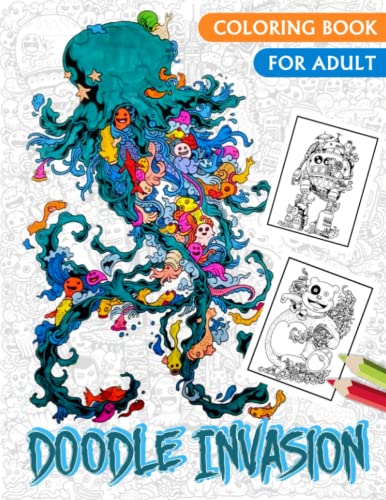 Doodle Invasion Coloring Book: Filled With 30 High Quality Images Of ...