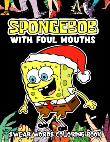 Foul Color In ŚРŐŃĞĔβŐβ With Foul Mouths Coloring Book: Improve Your Drawing And ...