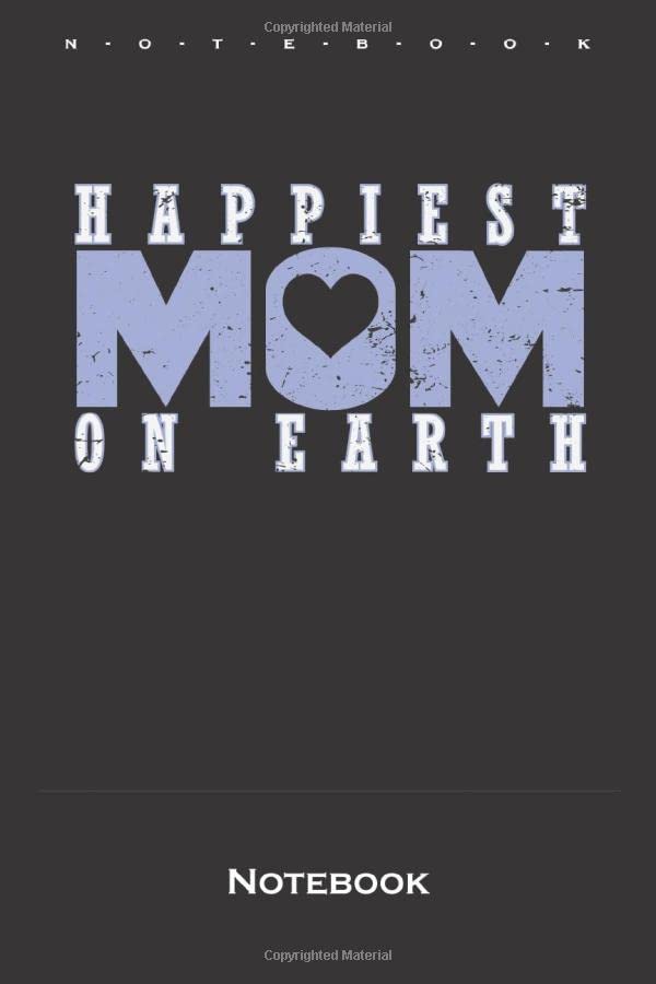 Mother's Day "Happiest Mom on Earth" Notebook Ruled/lined Journal