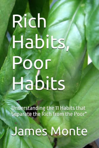 Rich Habits, Poor Habits: Understanding the 11 Habits that Separate the ...