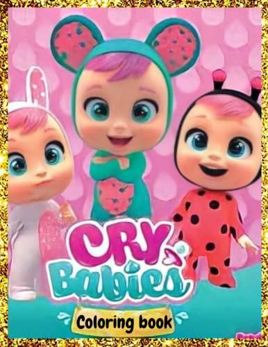 CRY BABY COLORING BOOK: The ideal present for children and toddlers to ...