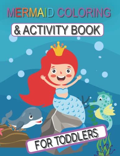 Mermaid Coloring: Mermaid Coloring & Activties Book For Toddlers ...