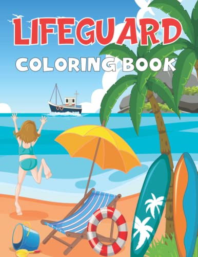 Lifeguard Coloring Book: Lifeguard Coloring Page for Kids Toddlers ...