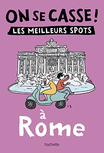 On se casse ! Les meilleurs spots à Rome book cover