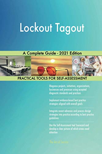 Lockout Tagout A Complete Guide - 2021 Edition by The Art of Service ...