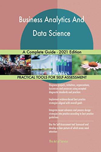 Business Analytics And Data Science A Complete Guide - 2021 Edition by ...