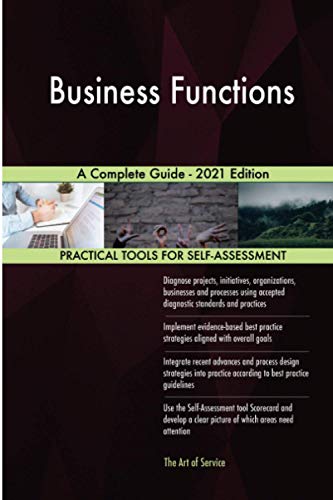 Business Functions A Complete Guide - 2021 Edition by The Art of ...