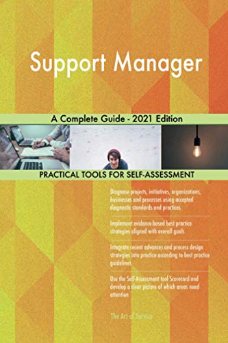 Manager Support Guide Support Manager A Complete Guide - 2021 Edition by The Art of Service ...