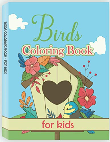 Birds Coloring Book for Kids: Easy, Creative, Cute Designs and Patterns ...