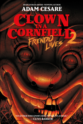 Frendo Lives (Clown in a Cornfield, 2)