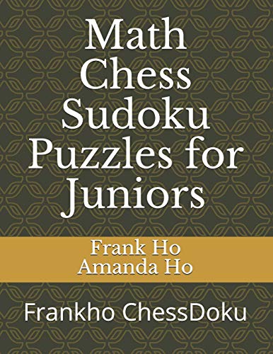 Math Chess Sudoku Puzzles For Juniors Frankho ChessDoku By Frank Ho 