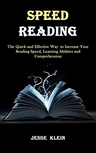 Speed Reading: The Quick and Effective Way to Increase Your Reading ...