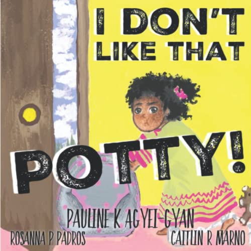 I don't like that potty! A fun book to help train and encourage