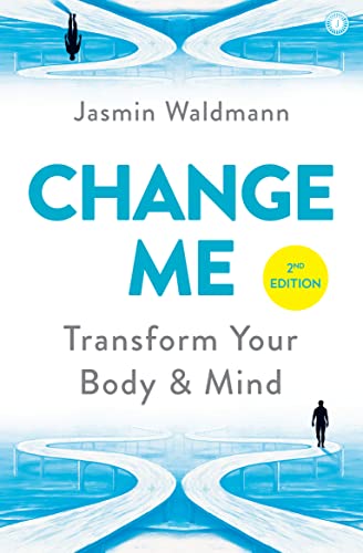 Change Me: Transform Your Body and Mind