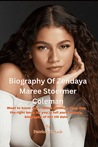 Biography Of Zendaya Maree Stoermer Coleman: Want to know more about