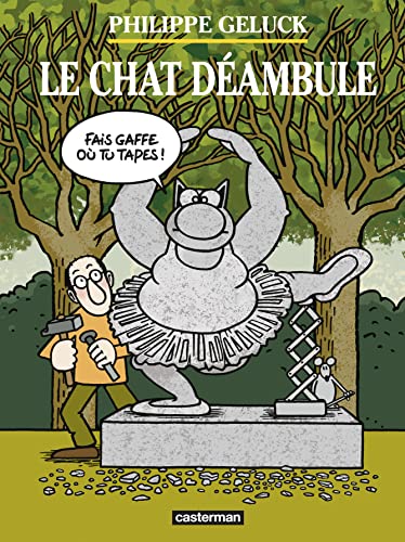 Le Chat - Le Chat déambule: Nouvelle édition by Philippe Geluck | Goodreads