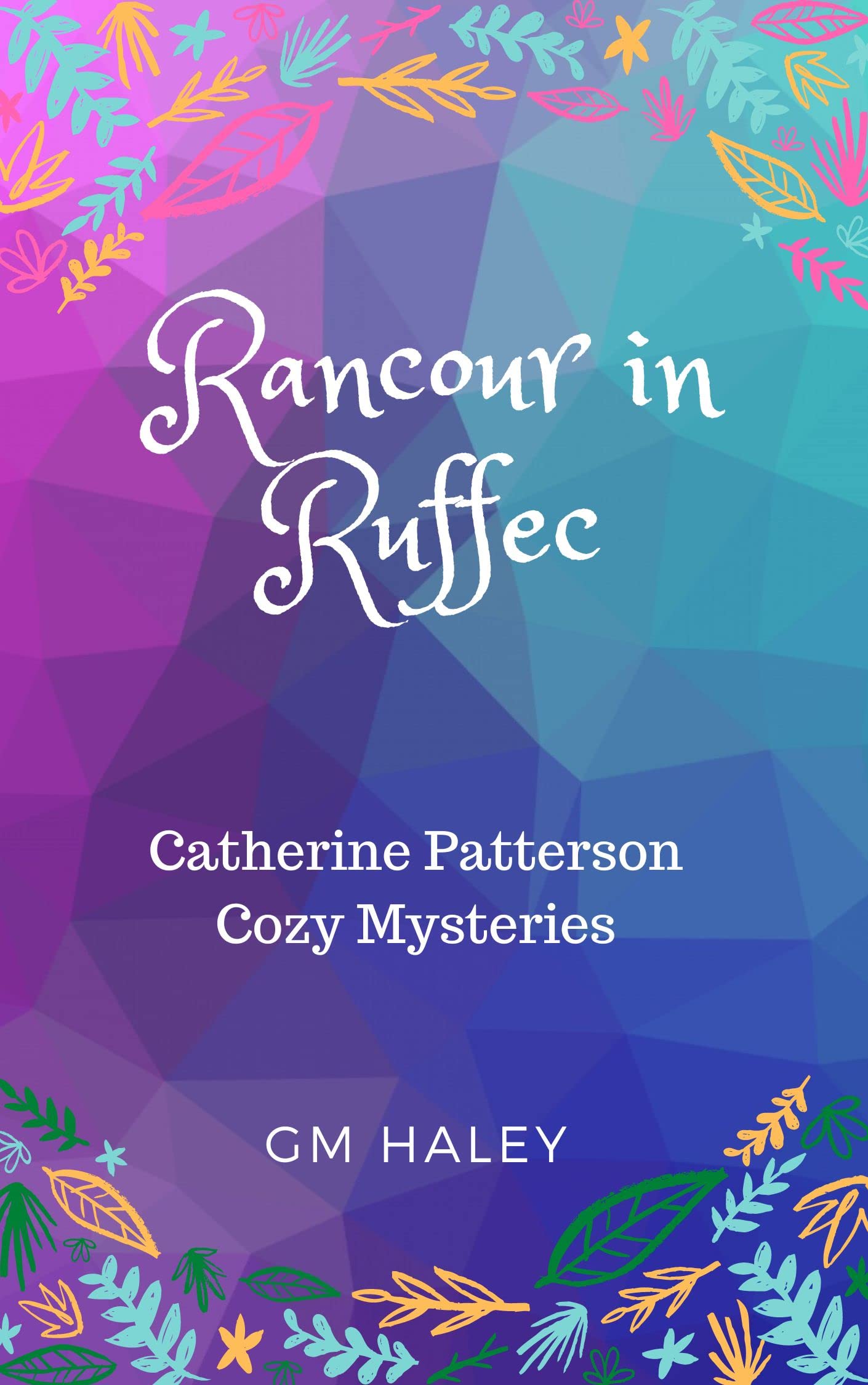 Rancour in Ruffec: Catherine Patterson Mysteries