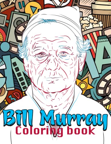 Bill Murray Coloring Book: Coloring Books For Adults, Tweens by Ismael ...