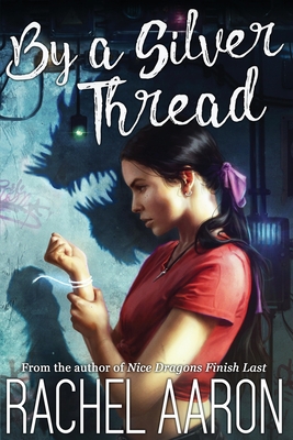 By a Silver Thread (DFZ Changeling #1)