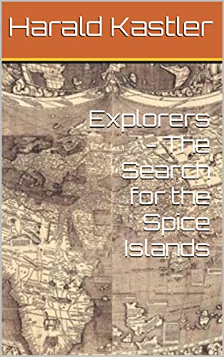 Explorers - The Search for the Spice Islands