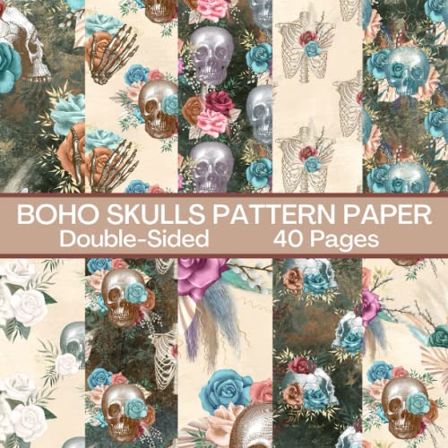 Boho Skulls Scrapbook Paper 40 Pages: Skulls and Flowers Pattern Paper ...