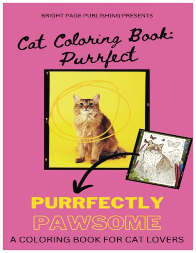 Cat Coloring Book: Purrfect: Purrfectly Pawsome: A Coloring Book for