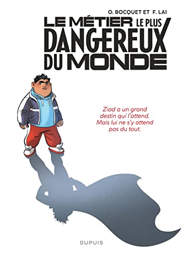 Le métier le plus dangereux du monde - Tome 1 - Ziad