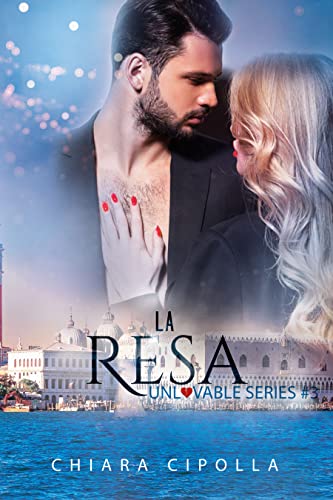 La resa (Unlovable series #3)