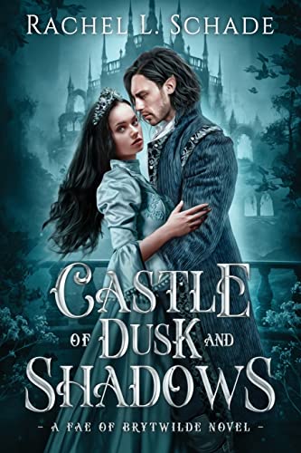 Castle of Dusk and Shadows (Fae of Brytwilde)
