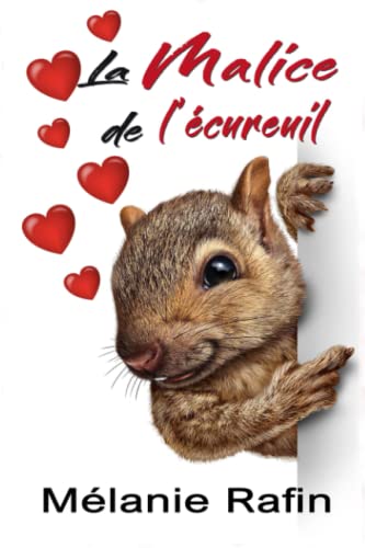La malice de l'écureuil: Une romance feel-good mais pas que...