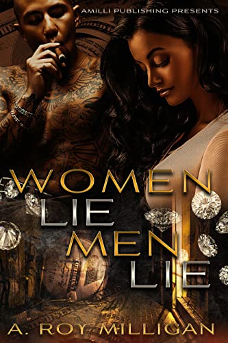Women Lie Men Lie: A Gritty Urban Fiction Novel of Vengeance and Murder Set in Pontiac, Michigan