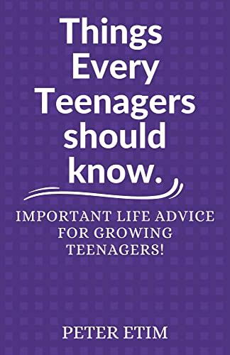 Things Every Teenager should know: Important Life Advice for Growing ...