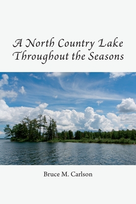 A North Country Lake throughout the Seasons