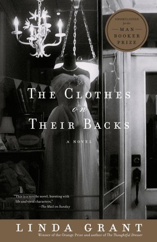 The Clothes On Their Backs: A Novel by Linda Grant | Goodreads