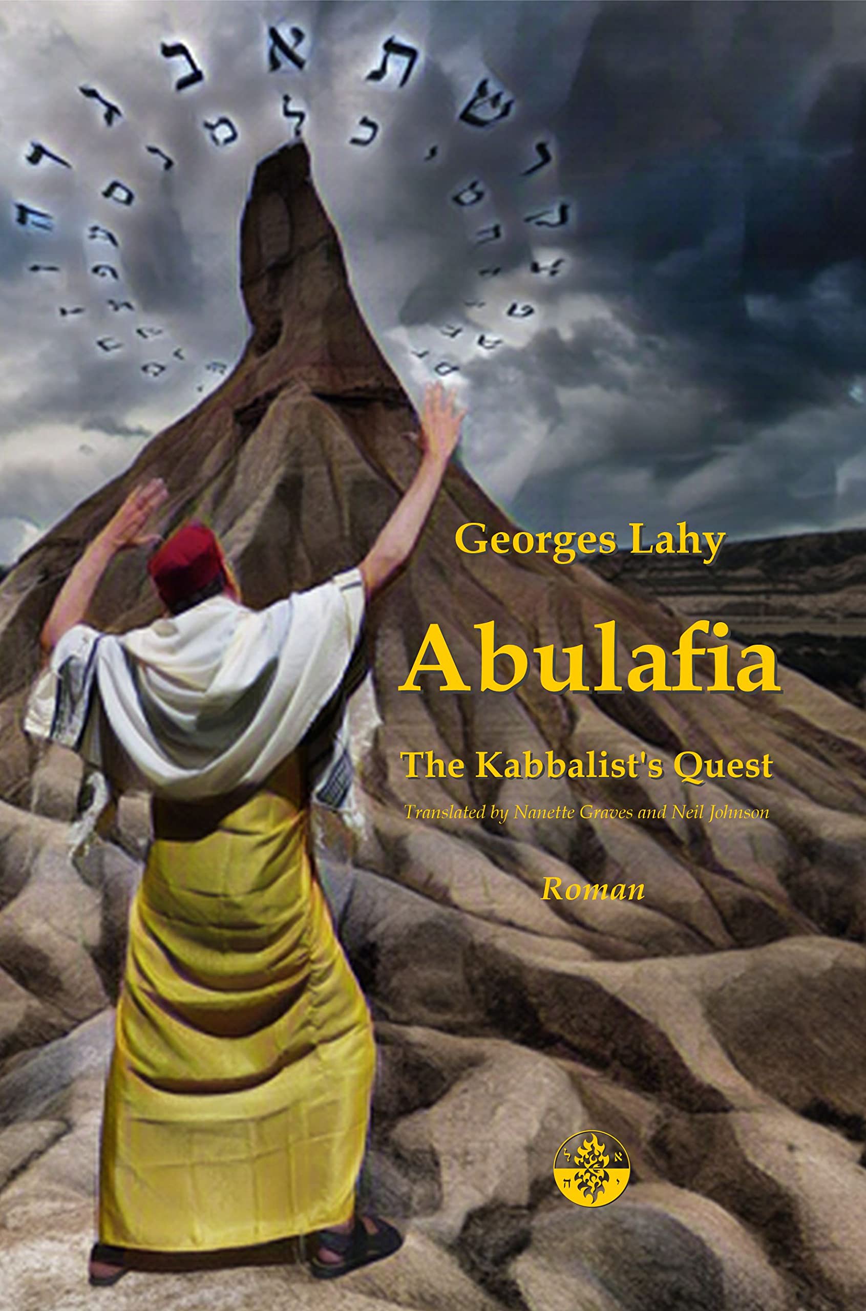 Kabbalist Abulafia: The Kabbalist’s Quest by Georges Lahy | Goodreads