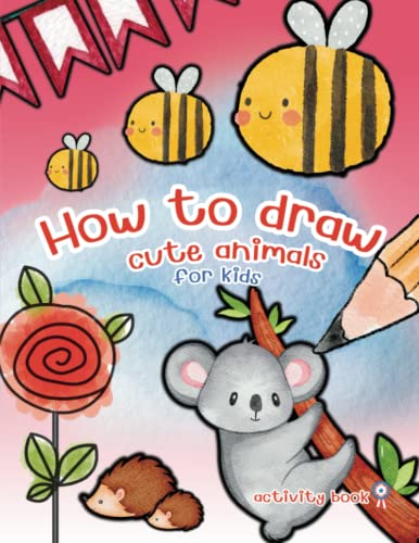 How to draw: Cute animal for kids - Activity book by Editorial alekids