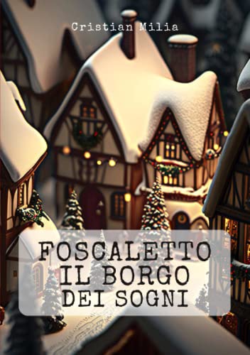 Foscaletto il borgo dei sogni