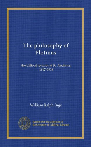 The philosophy of Plotinus (Vol-1): the Gifford lectures at St. Andrews ...