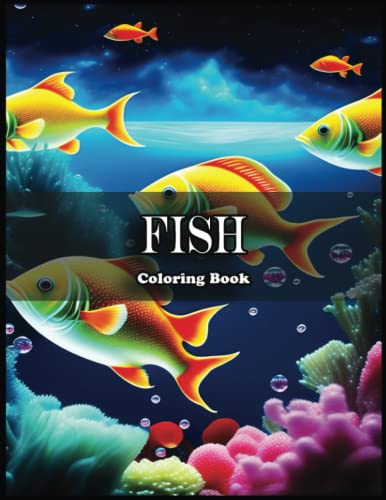 Fish Coloring Book: Immerse Yourself in a World of Creativity and Color