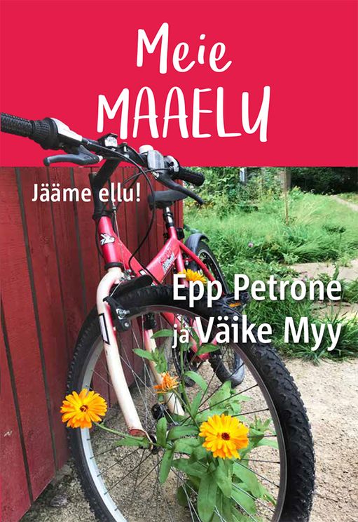 Meie maaelu. Jääme ellu!