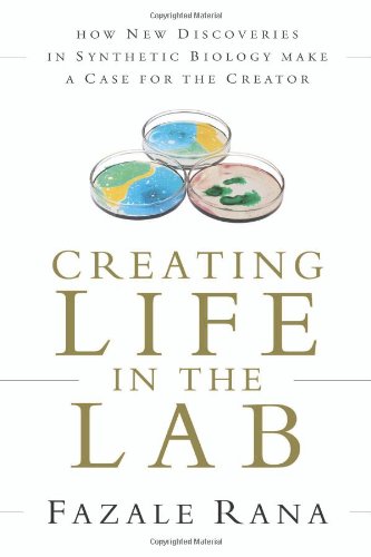 Creating Life in the Lab: How New Discoveries in Synthetic Biology Make ...