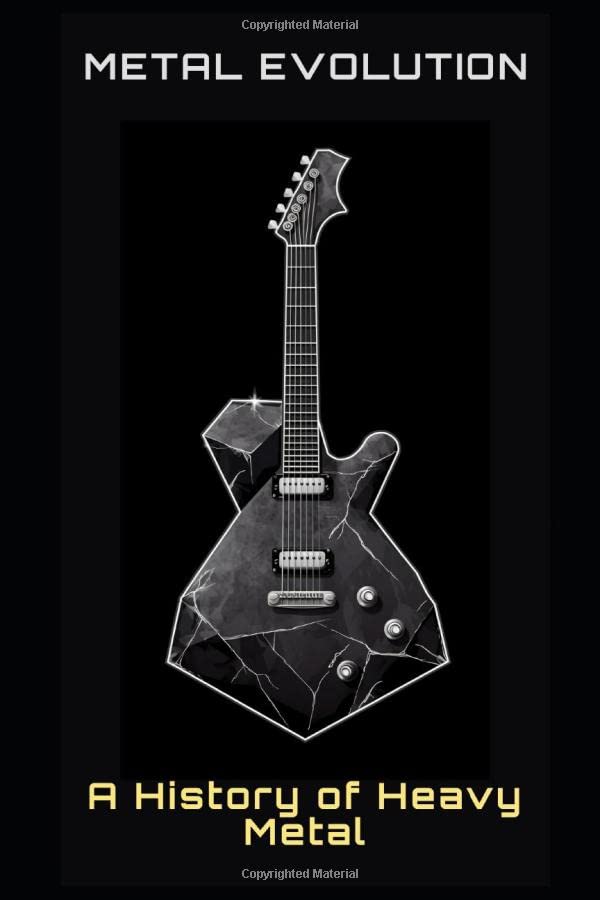 Metal Evolution A History of Heavy Metal by Philipp Frühwirth Goodreads
