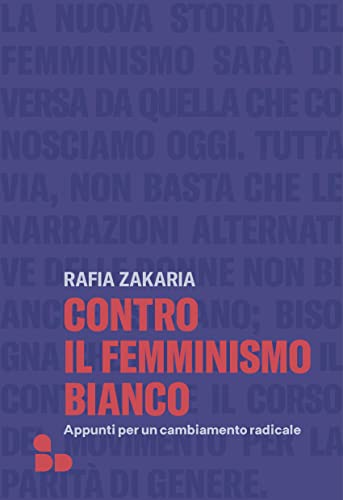 Contro il femminismo bianco: Appunti per un cambiamento radicale