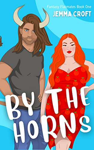 By the Horns (Fantasy Flatmates #1)