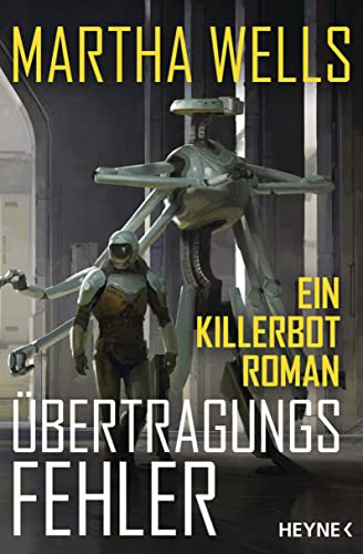 Übertragungsfehler: Ein Killerbot-Roman (Killerbot-Reihe 3) (German Edition)