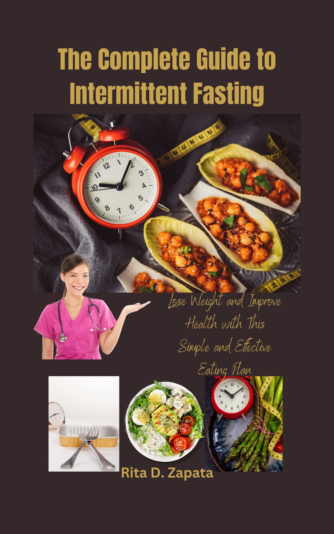 The Complete Guide to Intermittent Fasting Lose Weight and Improve