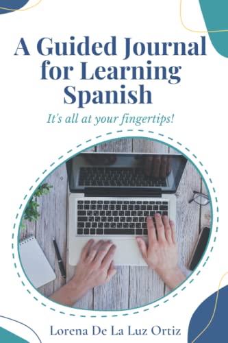 A Guided Journal for Learning Spanish: It's All at Your Fingertips! by ...