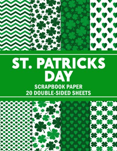 St. Patrick's Day Scrapbook Paper Pad: St. Patrick's Pattern Paper ...