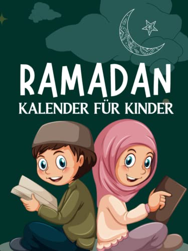 Ramadan Kalender Kinder: Kinderbuch Planer für 30 Tage , islamische 