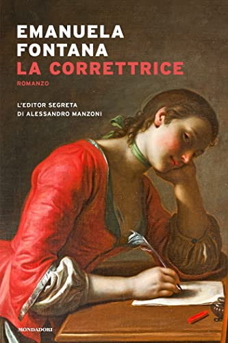 La correttrice: L'editor segreta di Alessandro Manzoni